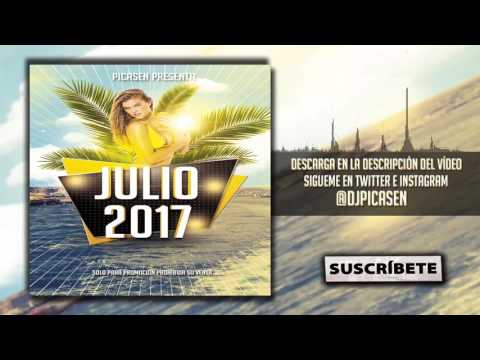 11. Session Dj Picasen - Julio Verano 2017 (Reggaeton Electro Latino Mambo Moombahton)
