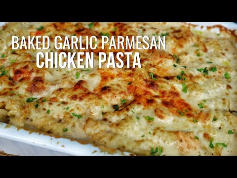 This Baked Garlic Parmesan Chicken Pasta CHANGED My Life!