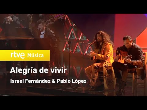 Israel Fernández y Pablo López – “Alegría de vivir” (Premios Goya 2023)