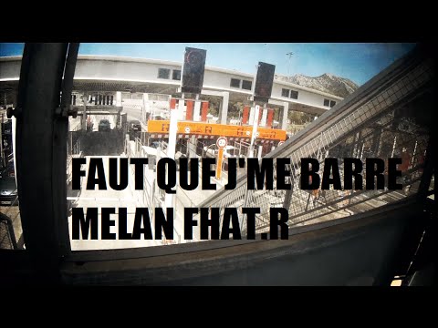 Fhat.R & Melan - Faut que j'me barre (Prod : Mani Deïz)