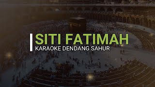 Download lagu SITI FATIMAH DENDANG SAHUR - KARAOKE #sitifatimahviraltiktok #karaokesitifatimah #dudutumusickaraoke mp3