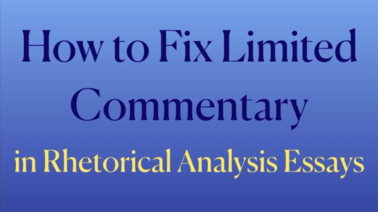 How to Fix Limited Commentary in a Rhetorical Analysis Essay | Coach Hall Writes