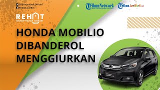 REHAT: Honda Mobilio Dibanderol Menggiurkan Mulai Rp 80 Jutaan, Cek Harga Bekasnya per Maret 2022