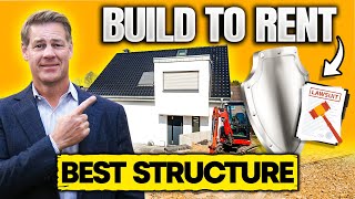 How To Structure Your BUILD TO Rent PROPERTY (Asset Protection From LAWSUITS)