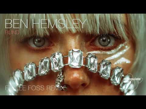 Ben Hemsley - Blind (Lee Foss Remix)