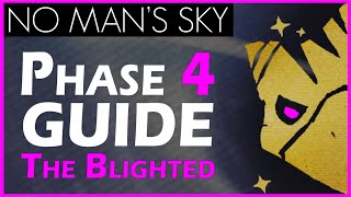 Quick and Easy Guide to Complete Phase 4 of Expedition 6 ~ The Blighted ~ No Man's Sky 2022