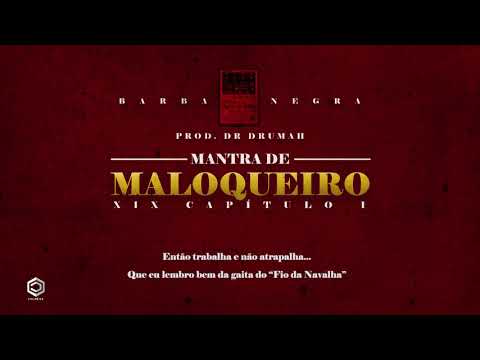 Barba Negra - Mantra de Maloqueiro (XIX capítulo I) [prod. Dr Drumah]
