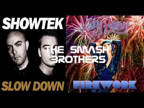 Slow Down(Showtek) vs Firework Acapella (Katy Perry) - The Smash Brothers MashUp