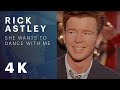 Rick Astley - She Wants To Dance With Me (Official Video) [Remastered in 4K]