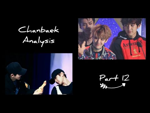 Chanbaek Analysis Part 12