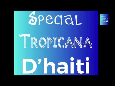 Special Tropicana D'Haiti