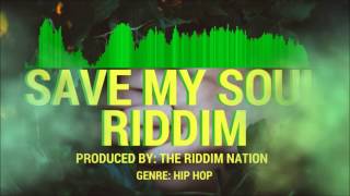 Save My Soul Riddim - Dancehall Riddim Instrumental Beat (Prod. by The Riddim Nation)