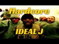 IDEAL J  - Hardcore (Clip officiel)