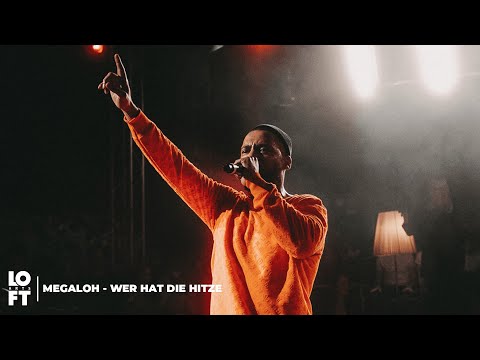 Megaloh - Wer hat die Hitze (LOFT ARTS LIVE)