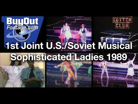 Joint U.S. Soviet Musical Production Sophisticated Ladies 1989