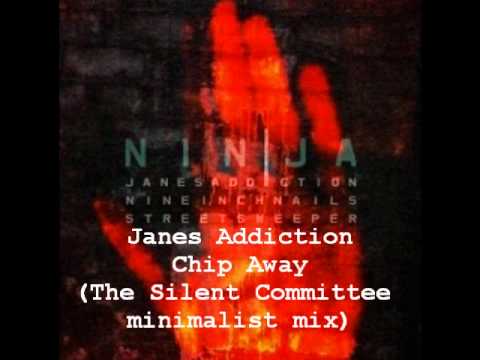 Janes Addiction - Chip Away (The Silent Committee minimalist mix)