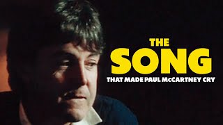 The Song That Made Paul McCartney Cry