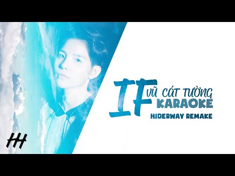 [Karaoke] IF - Vũ Cát Tường (Instrumental Beat/ Hiderway Remake)