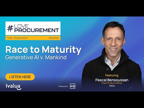 Ep 21: Race to Maturity: Generative AI v. Mankind feat Pascal Bensoussan #LoveProcurement