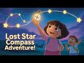 ️ Dora Bujji And The Lost Star Compass A Sky Map Adventure