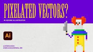Why do my vectors look pixelated?!?