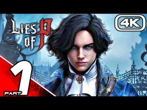 LIES OF P Gameplay Walkthrough Part 1 - FULL DEMO (4K 60FPS) No Commentary