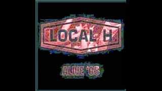 Local H - Hands On The Bible (live)
