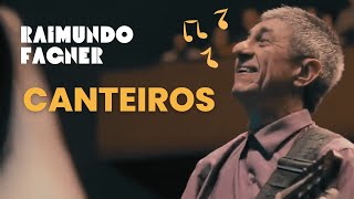RAIMUNDO FAGNER - CANTEIROS