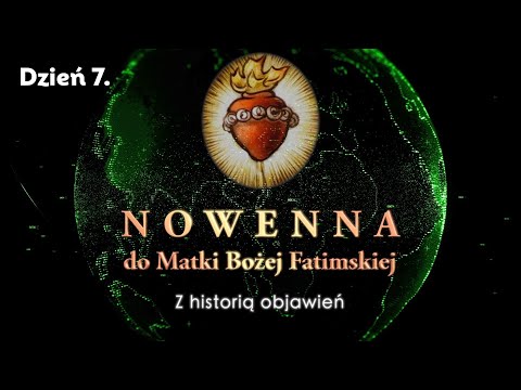 Nowenna do Matki Bożej Fatimskiej. Dzień 7/9