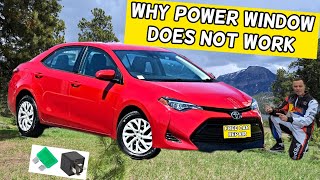 WHY POWER WINDOW DOES NOT WORK TOYOTA COROLLA 2013 2014 2015 2016 2017 2018 2019