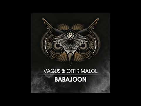 Vagus & Offir Malol - Babajoon (Original Mix)