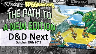 D&D Next October 29th 2012 | The Path to A New Edition