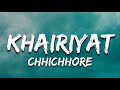Khairiyat Chhichhore Arijit Singh Sushant Shraddha Lyrical Music Studio