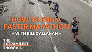 How to Run a Faster Marathon with Bill Callahan