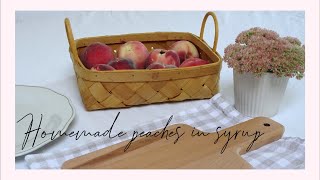 Canning peaches in syrup | Homemade gift | relaxing cooking