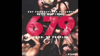 Fetty Wap   679 ft  Meek Mill and Rick Ross