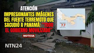 IMPRESIONANTES IMÁGENES del fuerte terremoto que sacudió a Panamá: "Todo el gobierno movilizado"