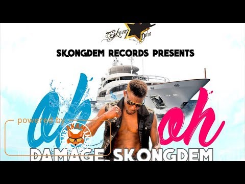 Damage SkongDem - Oh Oh (Raw) July 2017