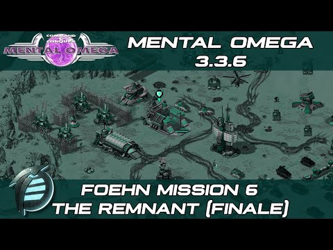 Mental Omega 3.3.6 - Foehn Mission 6: The Remnant (Finale)