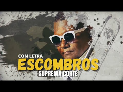 Suprema Corte | Escombros - (Letra)
