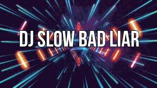Download lagu DJ SLOW BAD LIAR MELODI MANTULNANDHO DBREAKS REMIX mp3