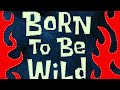 Season 6 Episode 14 SpongeBob SquarePants In Born To Be Wild ️