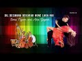 Dil Deewana Bekarar Hone Laga Hai Best Of Sonu Nigam And Alka Yagnik MODEL SUJON SULTANA