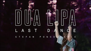 Dua Lipa - Last Dance [Stefan Ponce Remix] (Official Audio)