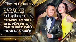 KARAOKE | Thanh Hà & Bằng Kiều - Mash Up Chuyện Như Chưa Bắt Đầu, Cứ Ngỡ, Sợ Yêu | PBN136