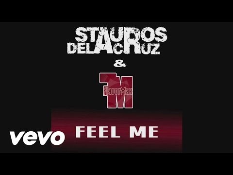 Stauros De La Cruz, FlavorMax - Feel Me (Audio)