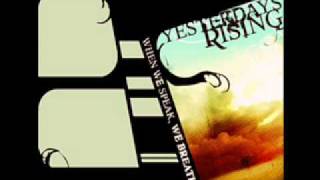 Yesterdays Rising - When we speak we breathe