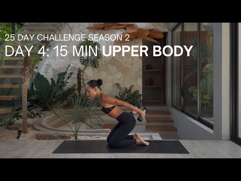 25 DAY CHALLENGE SEASON 2 | DAY 4 15 MIN UPPER BODY STRENGTH WORKOUT | Intermediate - Advanced
