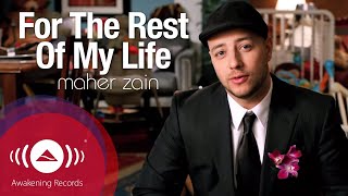 Download lagu Maher Zain - For The Rest Of My Life |   mp3