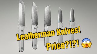 We now know...And I wish I didn't. (Leatherman Knives)